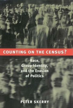 Hardcover Counting on the Census?: Race, Group Identity, and the Evasion of Politics Book