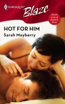Hot for Him - Book #3 of the Secret Lives Of Daytime Divas
