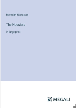 Paperback The Hoosiers: in large print Book