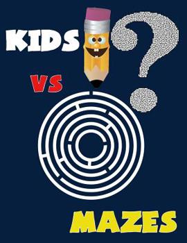 Paperback Kids VS Mazes ( Kids Activity Game Book for 5-10 ): Activity book for kids, Mazes game Book