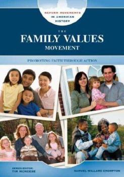 Library Binding The Family Values Movement: Promoting Faith Through Action Book