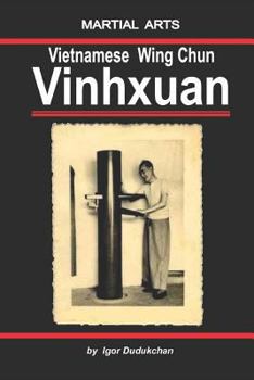 Paperback The Vietnamese Wingchun - Vinhxuan Book