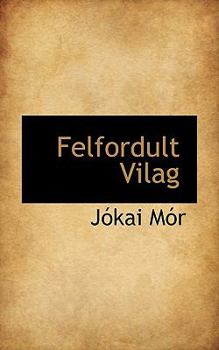 Paperback Felfordult Vilag Book