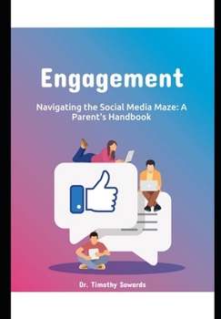 Paperback Navigating the Social Media Maze: A Parent's Handbook Book