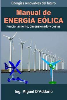 Paperback Manual de Energía eólica: Funcionamiento, dimensionado y costes [Spanish] Book