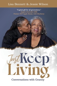 Paperback Just Keep Living: Conversations with Granny Book