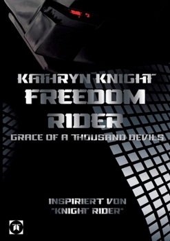 Freedom Rider 2 - Grace of a thousand Devils (German) - 2. Auflage (German Edition)