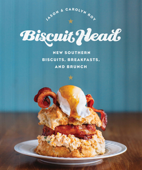 Hardcover Biscuit Head: New Southern Biscuits, Breakfasts, and Brunch Book