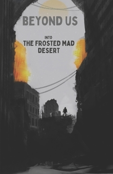 Paperback beyond us into the frosted mad desert: An absolutely breathtaking survival thriller with nail-biting suspense Book