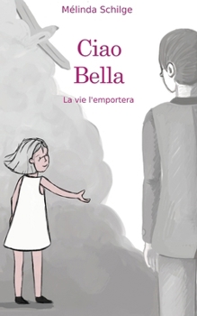 Paperback Ciao bella: La vie l'emportera [French] Book