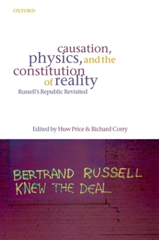 Paperback Causation, Physics, and the Constitution of Reality: Russell's Republic Revisited Book