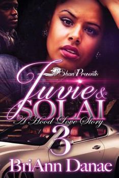 Paperback Juvie & Solai 3: A Hood Love Story Book