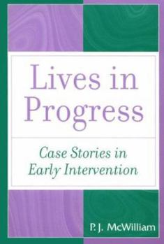 Hardcover Lives in Progress: Case Stories in Early Intervention Book