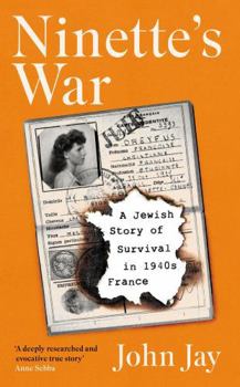 Hardcover Ninette's War: A Jewish Story of Survival in 1940s France Book