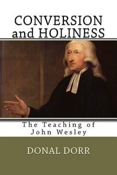 Paperback Conversion and Holiness: The Teaching of John Wesley Book