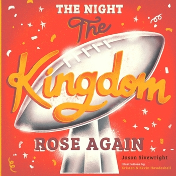 Paperback The Night The Kingdom Rose Again Book