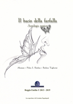 Paperback Il bacio della farfalla - Antologia poetica [Italian] Book