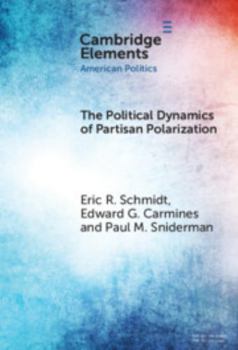 Hardcover The Political Dynamics of Partisan Polarization Book
