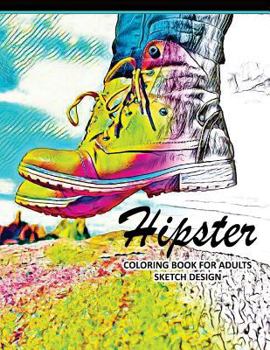 Paperback Hipster Coloring Books for Adults: A Sketch grayscale coloring books beginner (High Quality picture) Book