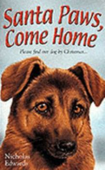 Paperback Santa Paws, Come Home (#4)[ SANTA PAWS, COME HOME (#4) ] by Edwards, Nicholas (Author) Nov-01-00[ Paperback ] Book