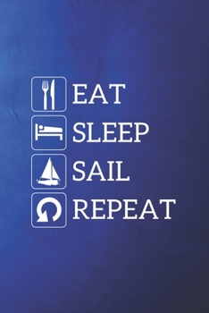 Paperback Grand Fantasy Designs - Notes: Segeln Spruch Eat Sleep Sail Repeat - Notizbuch 15,24 x 22,86 kariert [German] Book