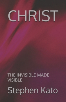 Paperback Christ: The Invisible Made Visible Book