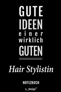 Notizbuch für Hair Stylisten / Hair Stylistinnen / Hair Stylistin: Originelle Geschenk-Idee [120 Seiten liniertes blanko Papier] (German Edition)