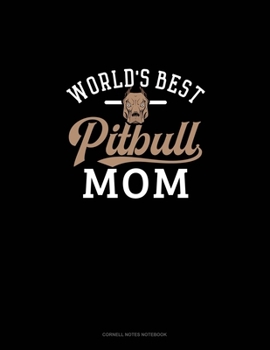 Paperback World's Best Pitbull Mom: Cornell Notes Notebook Book