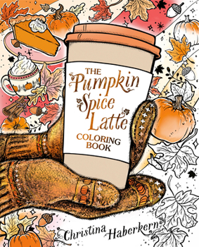 Paperback The Pumpkin Spice Latte Coloring Book