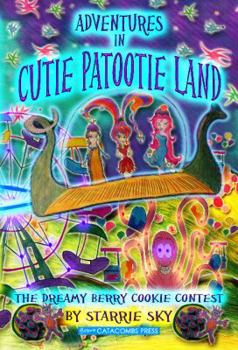 Paperback Adventures in Cutie Patootie Land and The Dreamy Berry Cookie Contest Book