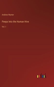 Hardcover Peeps Into the Human Hive: Vol. I Book