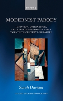 Hardcover Modernist Parody: Imitation, Origination, and Experimentation in Early Twentieth-Century Literature Book