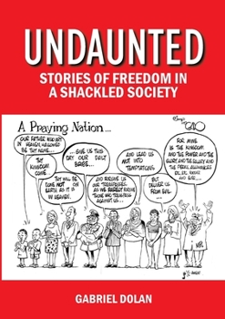Paperback Undaunted: Stories of Freedom in a Shackled Society Book
