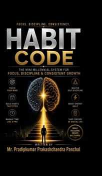 Hardcover Habit Code: The Mini Millennial System for Focus, Discipline & Consistent Growth Book
