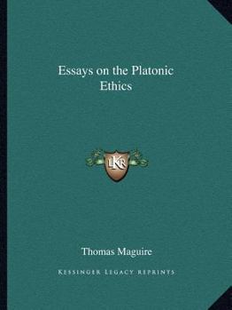 Essays on the Platonic Ethics