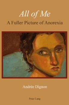 Paperback All of Me: A Fuller Picture of Anorexia Book