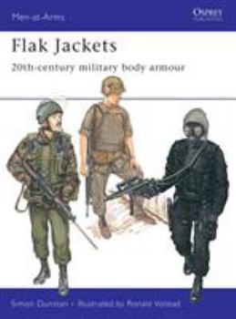Flak Jackets : Twentieth Century Military Body Armour (Men at Arms Series, 157) - Book #157 of the Osprey Men at Arms