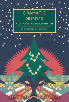 Dramatic Murder: A Lost Christmas Murder Mystery
