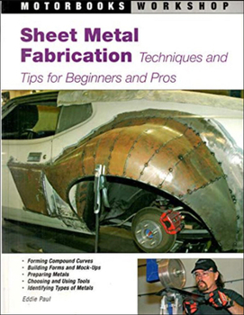 Paperback Sheet Metal Fabrication: Techniques and Tips for Beginners and Pros Book