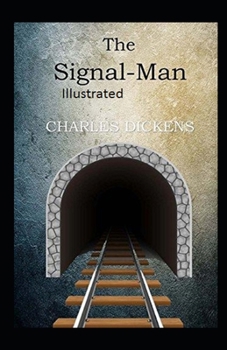 Paperback The Signal-Man Illustrated Book