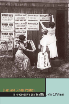 Hardcover Class and Gender Politics in Progressive-Era Seattle Book