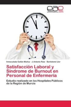 Paperback Satisfacción Laboral y Síndrome de Burnout en Personal de Enfermería [Spanish] Book