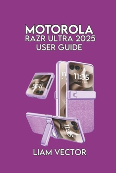 Paperback Motorola Razr Ultra (2025) User Guide: Troubleshooting, and Maximizing Performance of Your Foldable Smartphone Book