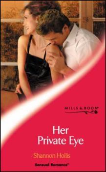 Paperback Her Private Eye (Mills & Boon Sensual) (Sensual Romance) Book