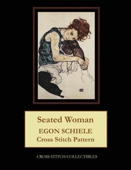 Paperback Seated Woman: Egon Schiele Cross Stitch Pattern Book