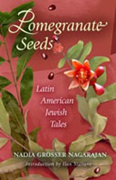 Paperback Pomegranate Seeds: Latin American Jewish Tales Book