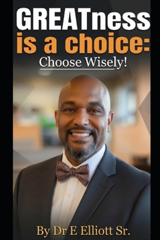 Paperback GREATness is a choice: Choose Wisely Book