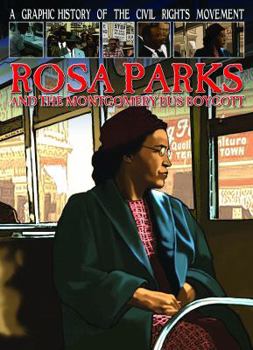 Rosa Parks and the Montgomery Bus Boycott - Book  of the A Graphic History of the Civil Rights Movement