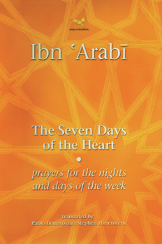 Paperback The Seven Days of the Heart: Prayers for the Nights and Days of the Week Book