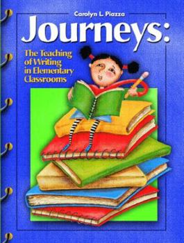 Paperback Journeys: The Teaching of Writing in the Elementary Classrooms Book